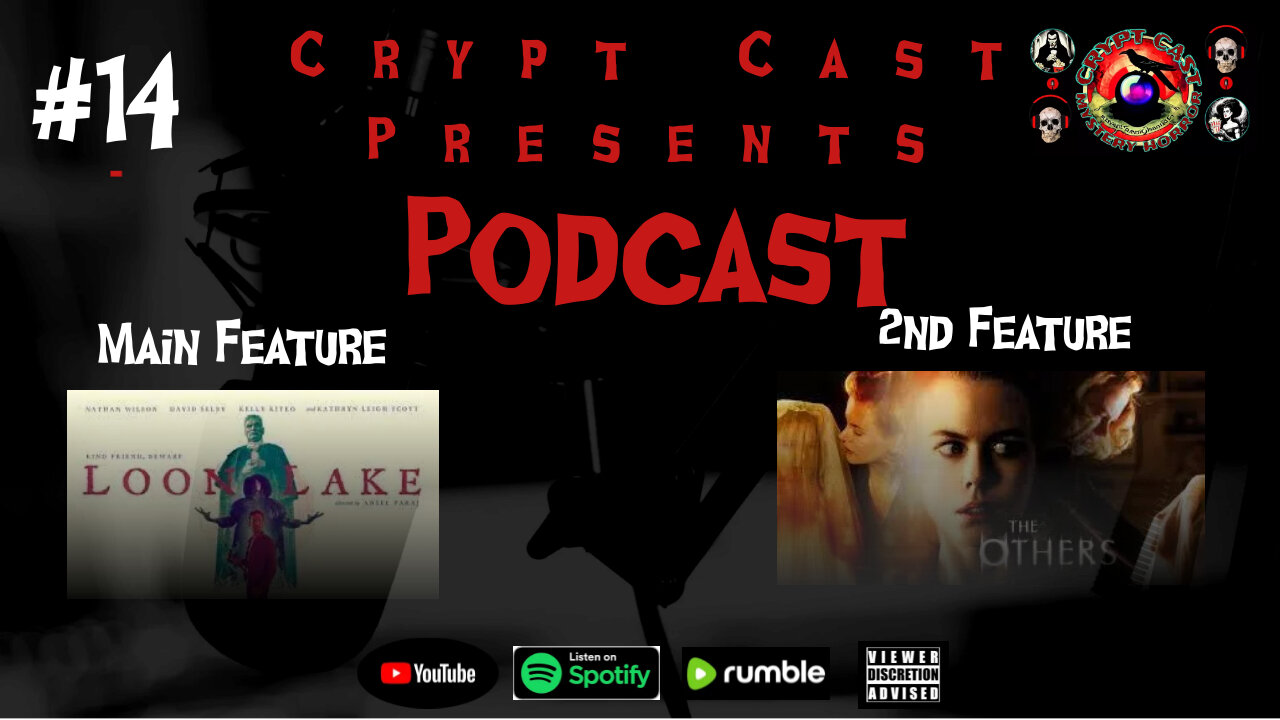 Crypt Cast Episode:14 Loon Lake and The Others