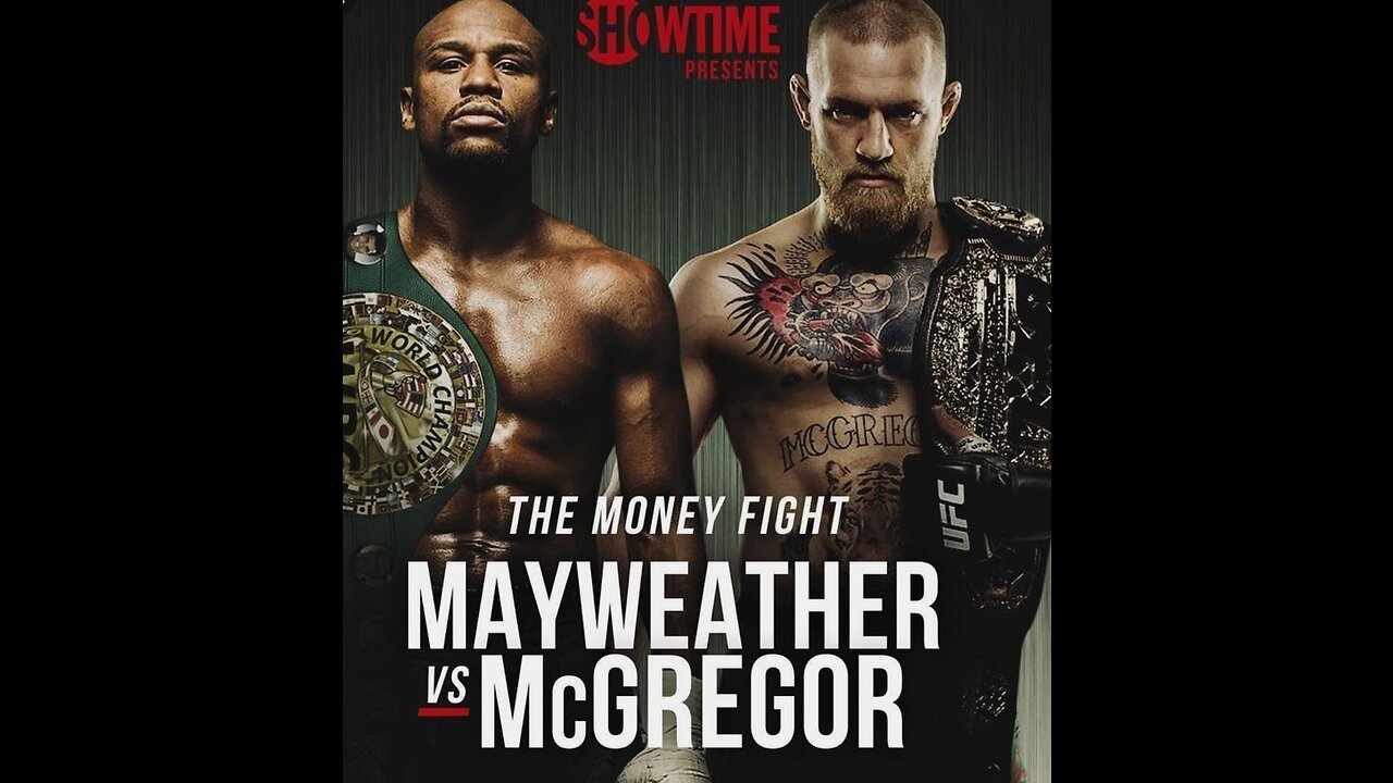 Floyd Mayweather vs. Conor McGregor - - SHOWTIME