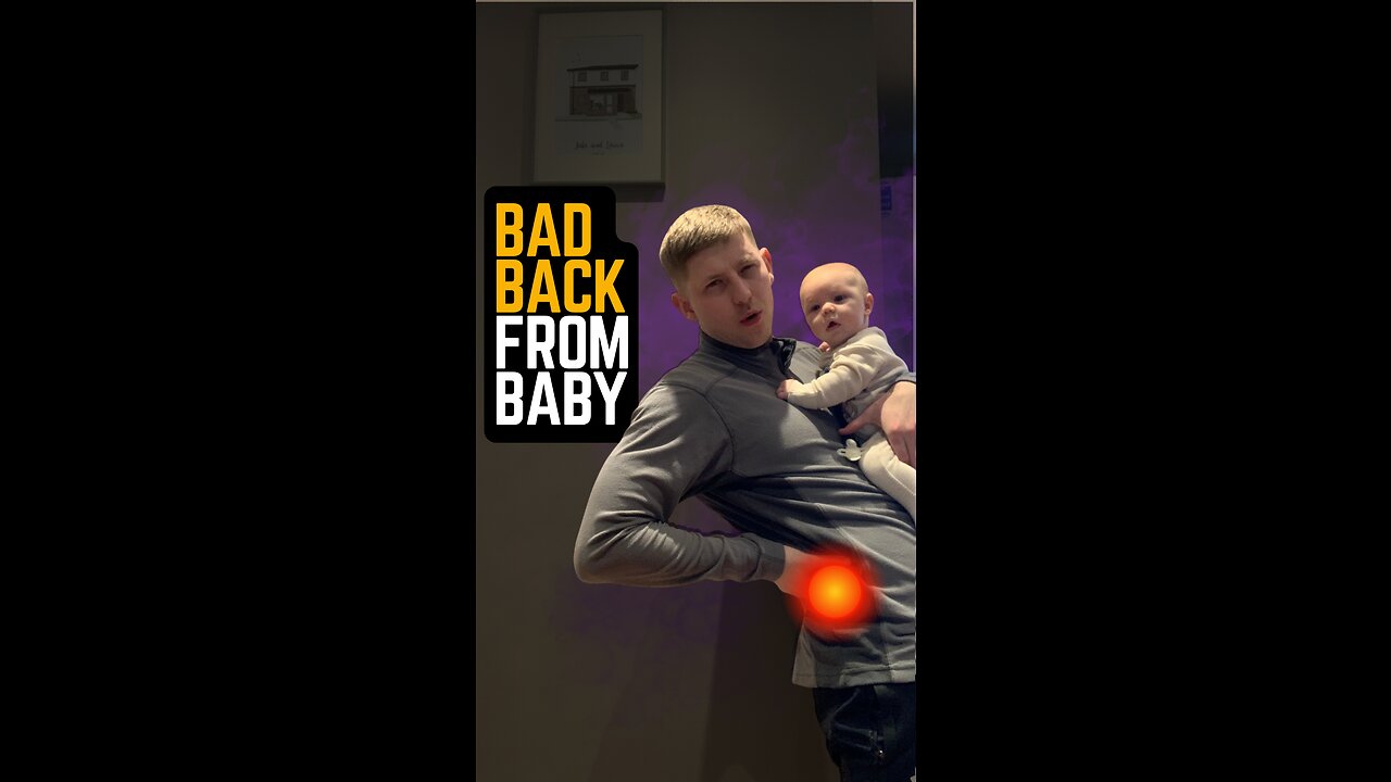 Bad back from holding your baby