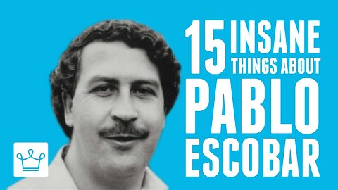 15 Insane Things You Didn’t Know About Pablo Escobar
