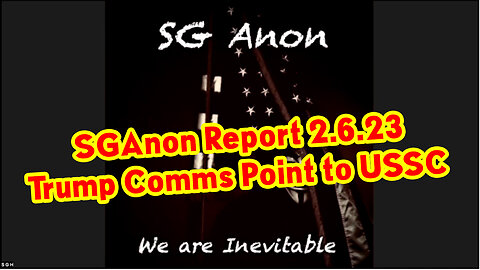 SGAnon Report 2.6.23 - Trump Comms Point to USSC