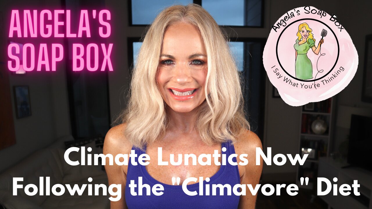 Climate Lunatics Now Following the "Climavore" Diet