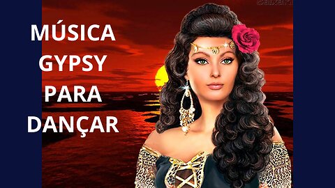 Música Gypsy para dançar