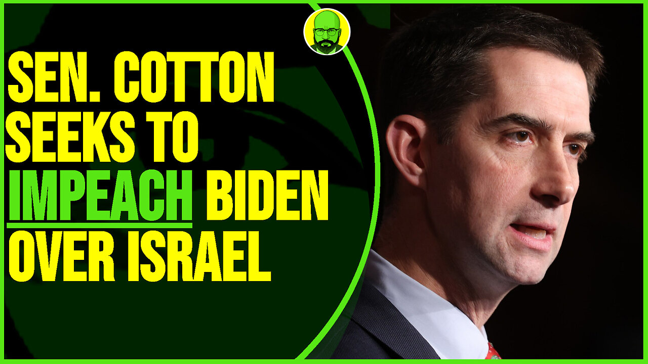 SEN. COTTON SEEKS TO IMPEACH BIDEN OVER ISRAEL