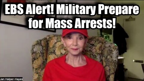 Dr. Jan Halper-Hayes: EBS Alert! Military Prepare for Mass Arrests!