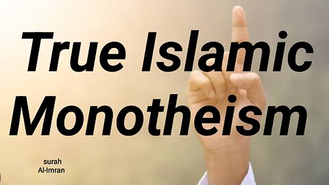 True Islamic Monotheism