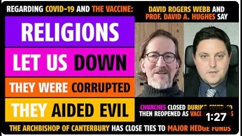 Religions let us down, they were all corrupted, says David Rogers Webb and Prof. David A. Hughes