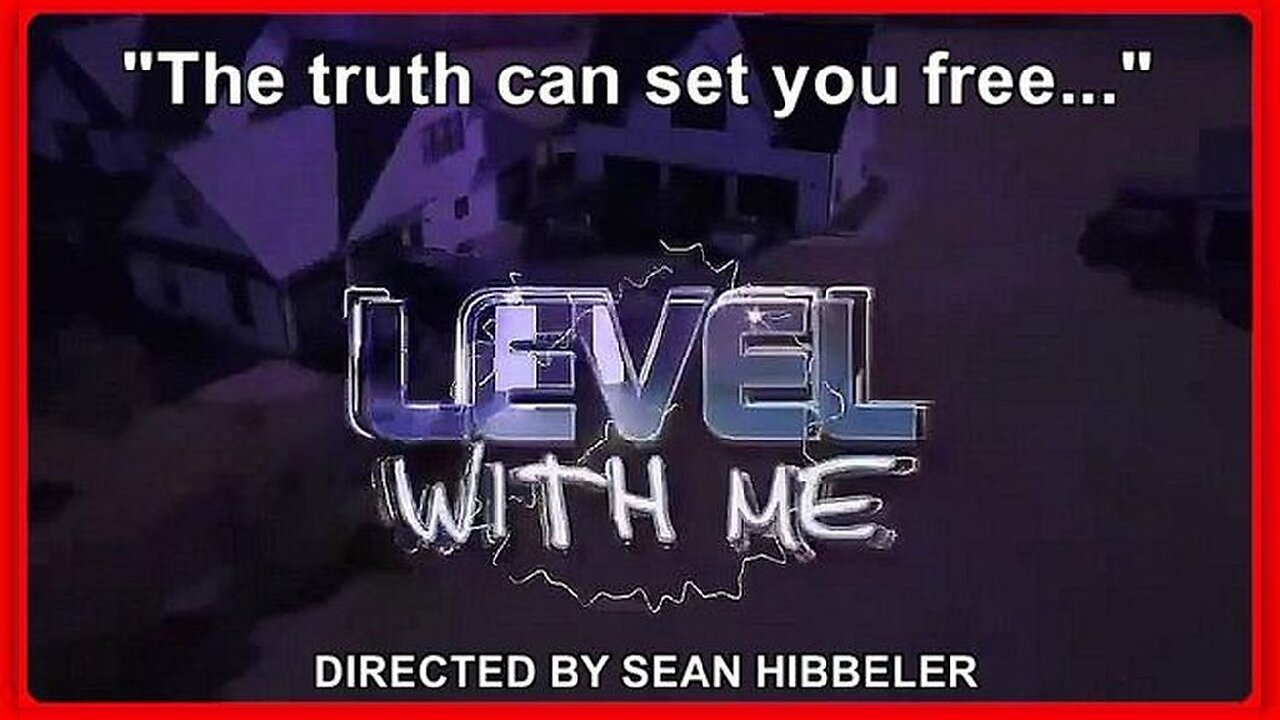 "THE TRUTH CAN SET YOU FREE" LEVEL WITH ME 📽 2023 | DIRECTED BY SEAN HIBBELER | DOCUMENTARY | 1H 7M