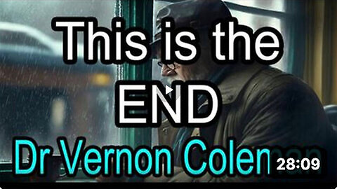 Dr. Vernon Coleman: This Is the End - This Is Unbelievable!