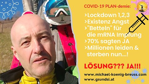 Covid Angst, Lockdown's, Betteln für Impfung, Verschwörungstheoretiker WEG & JETZT???