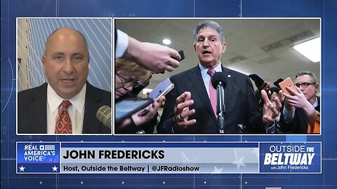 John Fredericks: Joe Manchin is the Biggest Clown in America