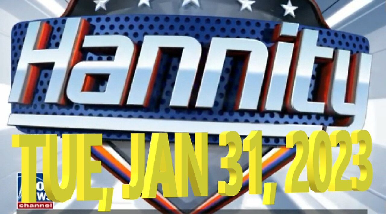 Hannity 01-31-2023
