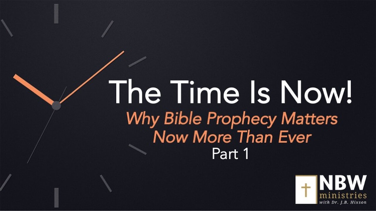 The Time Is Now! Part 1 (Setting the Stage Prophetically)