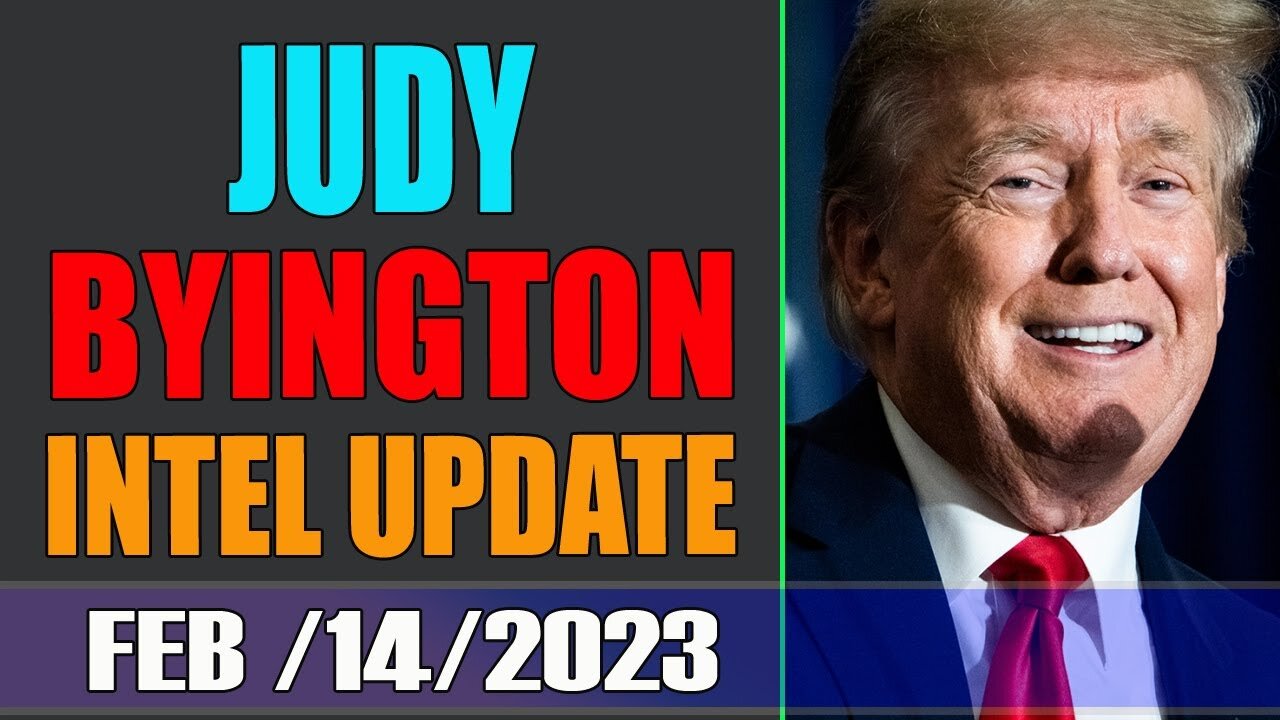 JUDY BYINGTON & RESTORED REPUBLIC VIA A GCR BIG UPDATE AS OF TODAY'S FEB 14/2023 - TRUMP NEWS