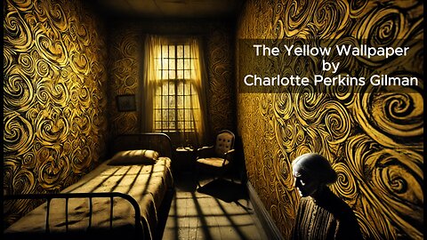 The Yellow Wallpaper by Charlotte Perkins Gilman