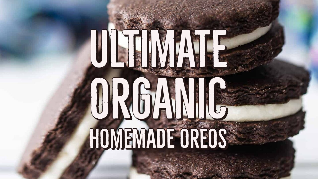 How to Make Ultimate Organic Oreos