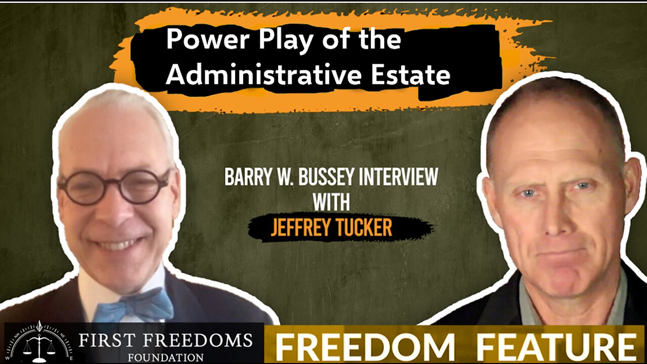 Power Play of the Administrative State - Interview With Jeffrey Tucker