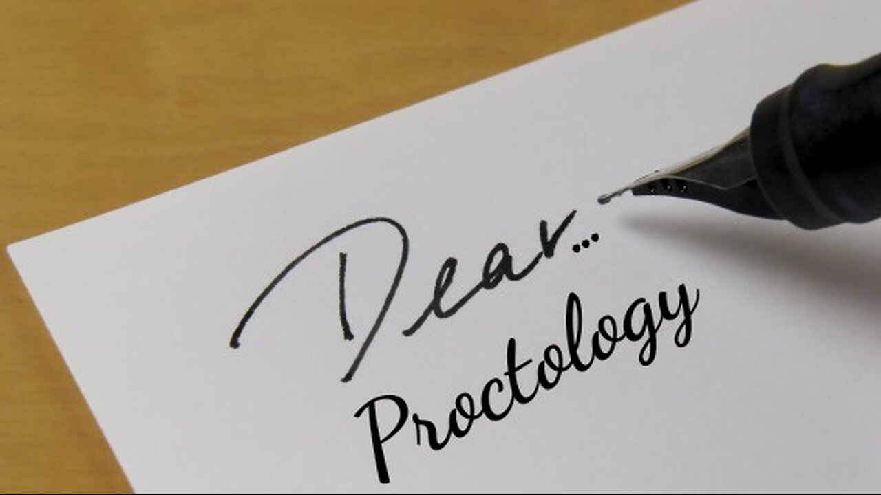 Dear... Proctology