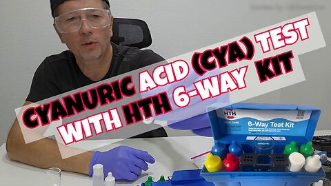 How To Test Cyanuric Acid (CYA) With A HTH 6-Way Test Kit | Must-Watch Before You Buy It