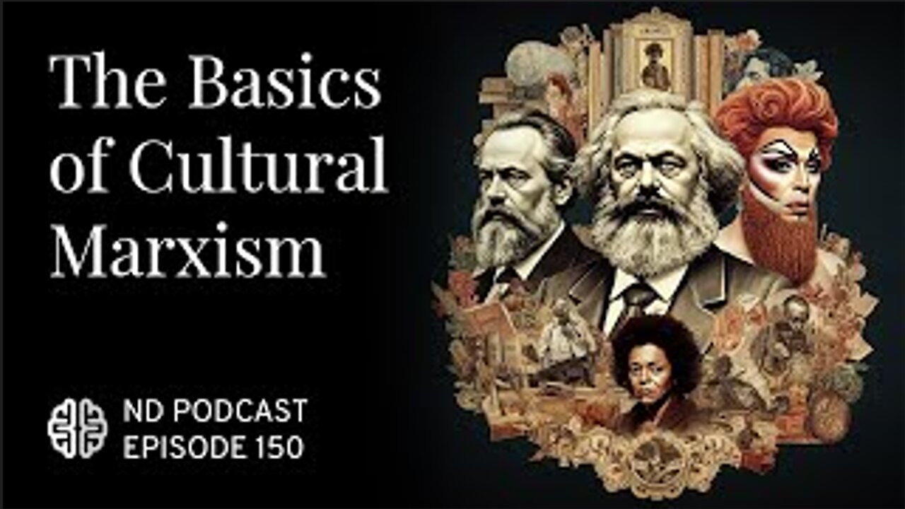 The Basics of Cultural Marxism | James Lindsay