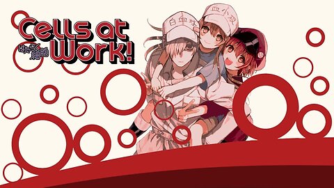 Cells at Work! ~season 1~ by MAYUKO & Kenichiro Suehiro