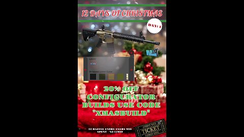 12 DAYS OF CHRISTMAS SALE: DAY 1 20% OFF WEAPON CONFIGURATOR BUILD