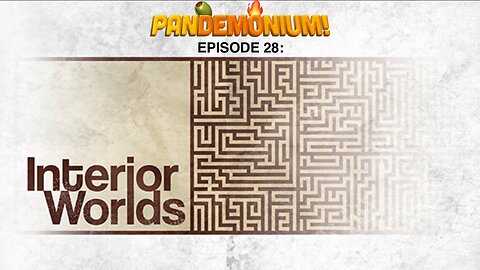 PanDEMOnium! Episode 28 | Interior Worlds