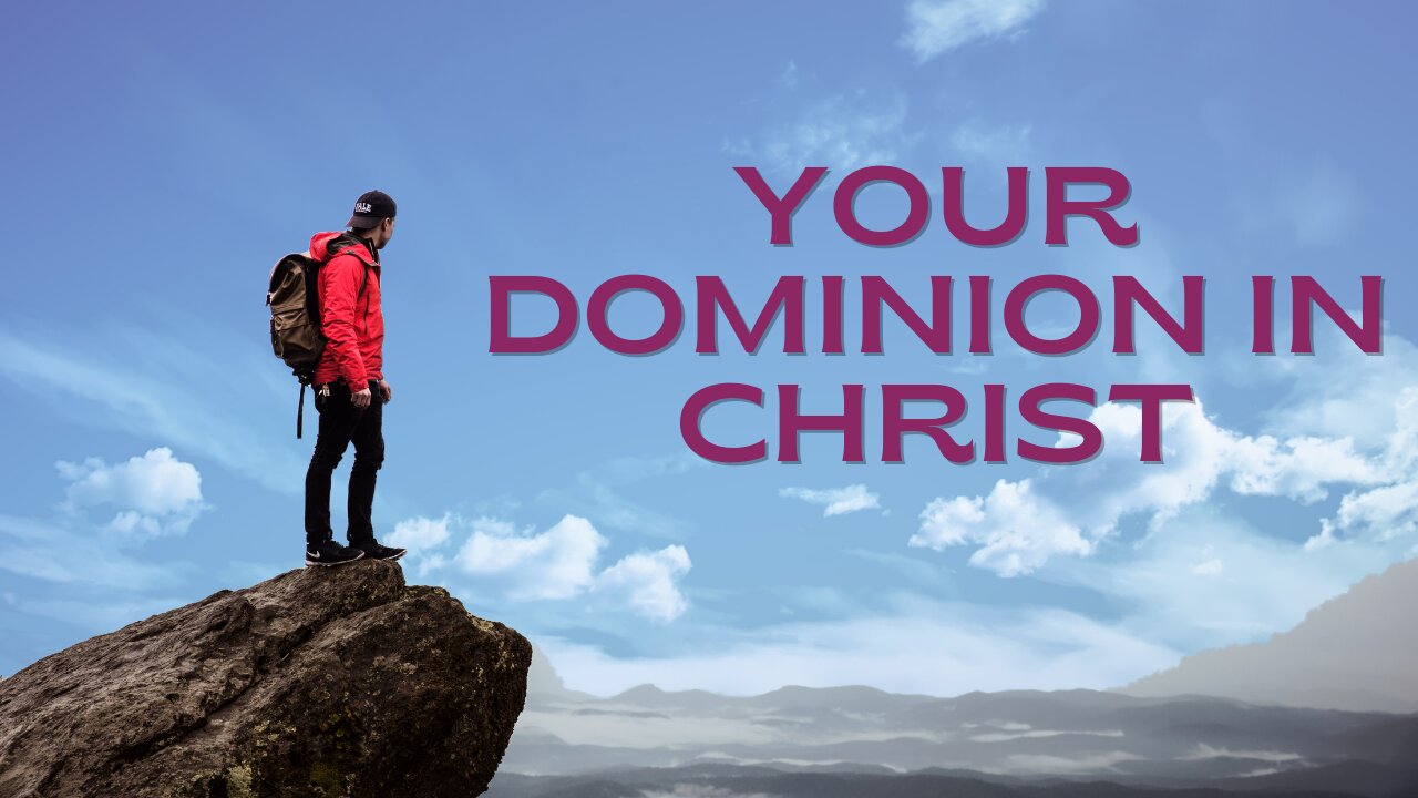 Dominion in Christ
