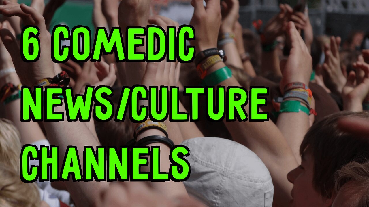 6 Comedic News/Culture Channels To Follow Instead of the Shameful, Brainwashing Corporate Media