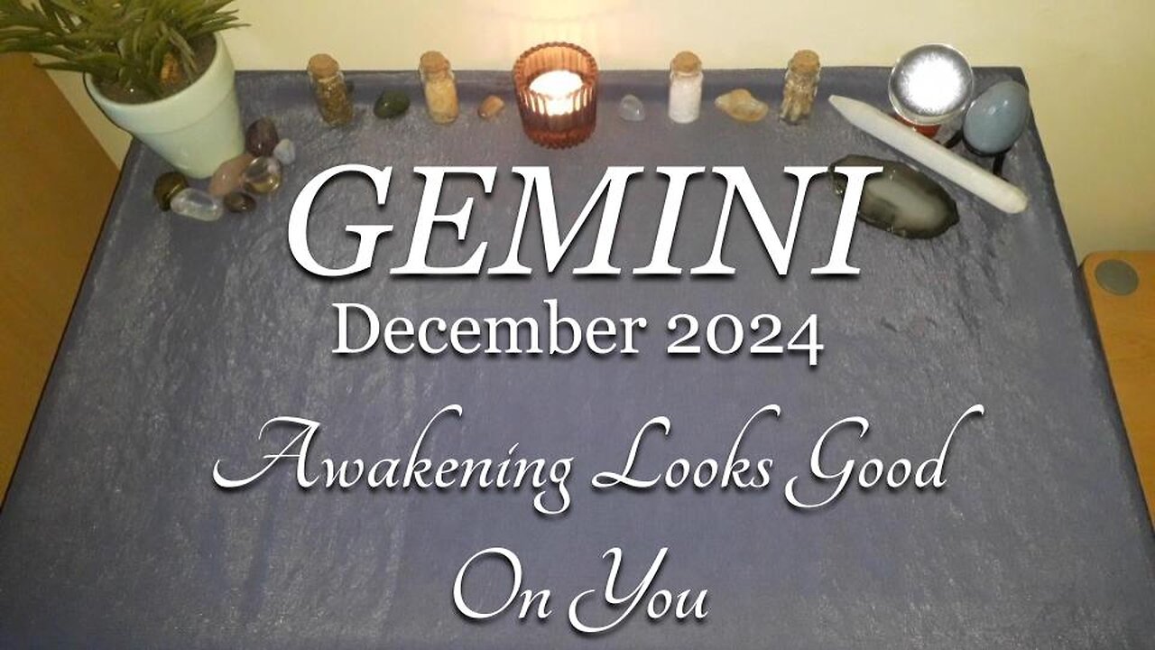 GEMINI - Awakening Looks Good On You - December 2024