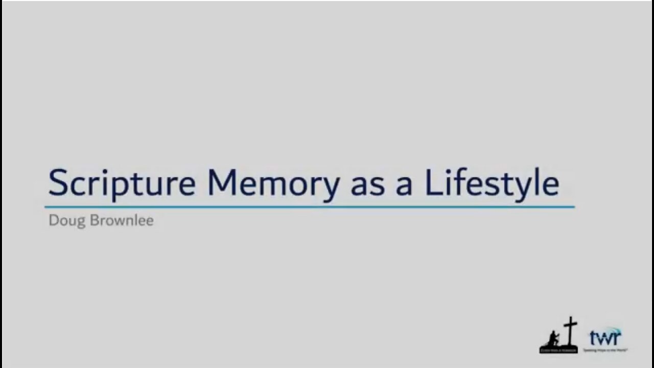 Scripture Memory as a Lifestyle - Doug Brownlee