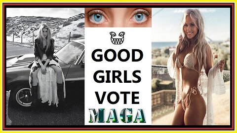 GOOD GIRLS VOTE MAGA