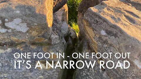 One Foot In - One Foot Out, Narrow is the Road - Word from the Lord