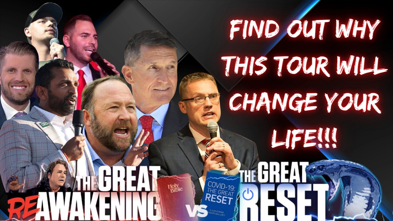 WHY THE REAWAKEN AMERICA TOUR WILL CHANGE YOUR LIFE | GREAT REAWAKENING VS THE GREAT RESET