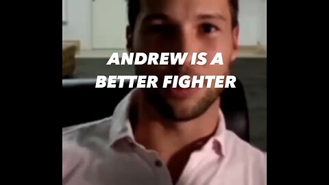 Andrew Tate Is a better fighter than his brother, Tristan Tate.