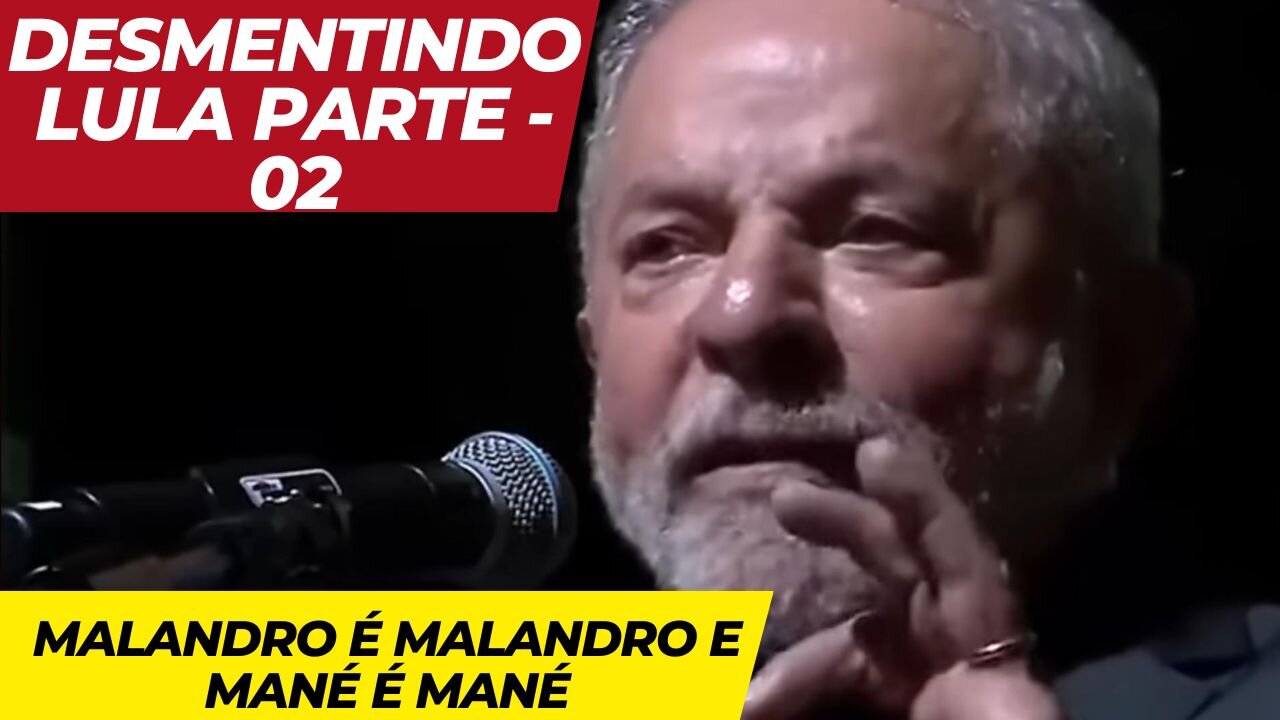 CHECAMOS PARTE 02!! VEJA AS MENTIRAS QUE LULA FALOU