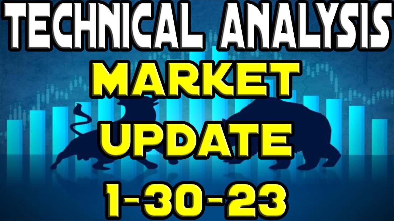 Technical Analysis Market Update 1-30-23 | WHO WILL GET THE HAMMER? BULLS OR BEARS?