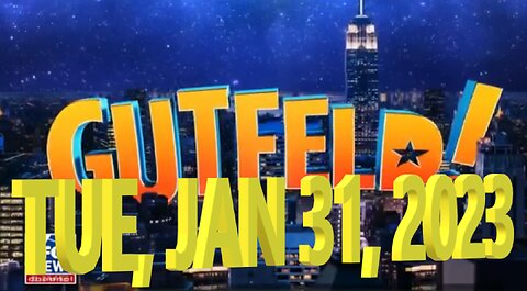 Gutfeld 01-31-2023