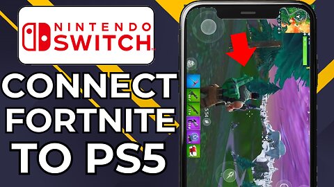 HOW TO CONNECT NINTENDO SWITCH FORTNITE TO PS5