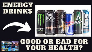 Are Energy Drinks Good or Bad for You?