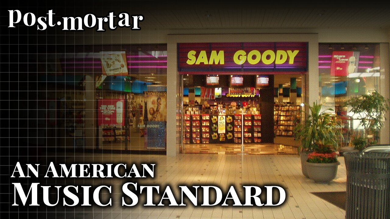 Sam Goody: An American Music Standard - Post-Mortar