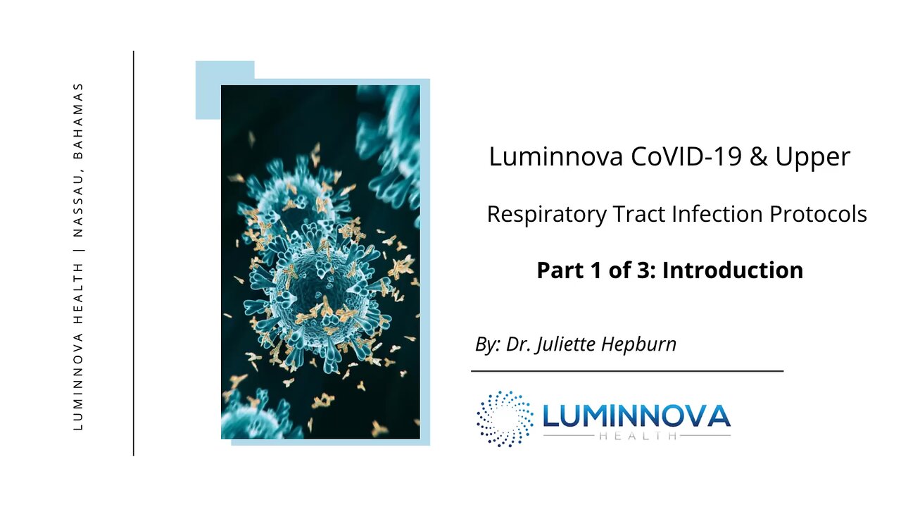 Luminnova CoVID-19 and Upper Respiratory Tract Protocols Introduction by Dr. Juliette Hepburn