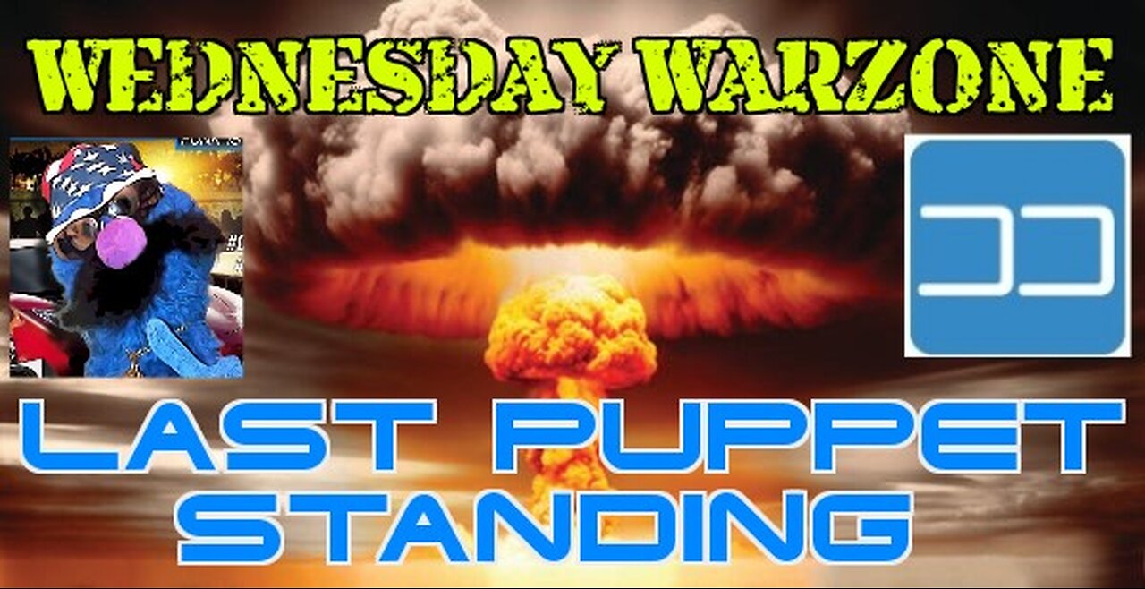 Wednesday Warzone | Last Puppet Standing