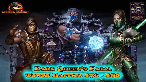 MK Mobile. Dark Queen's Fatal Tower Battles 176 - 180