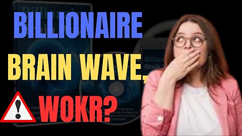 BILLIONAIRE BRAIN WAVE REVIEWS !