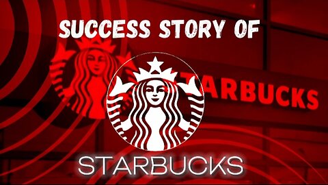 Brewing Success: The Starbucks Story