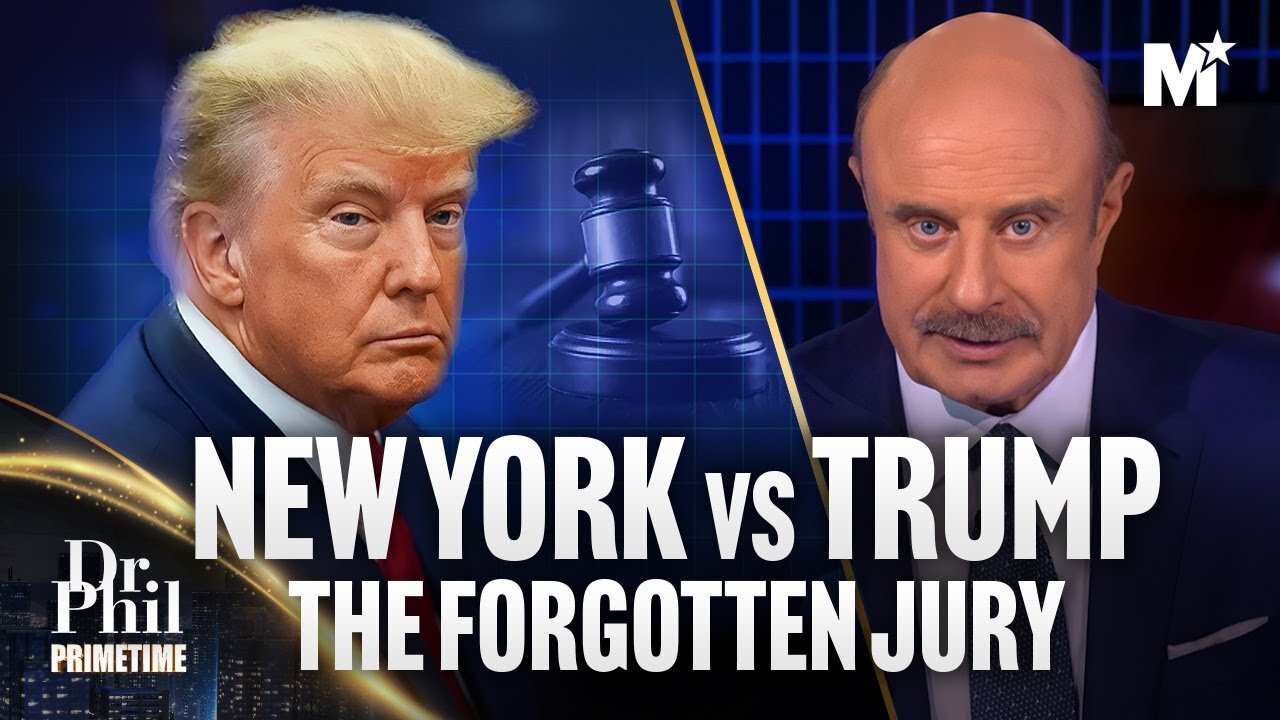 Dr. Phil Investigates Trump's Forgotten Jury in His New York Criminal Trial