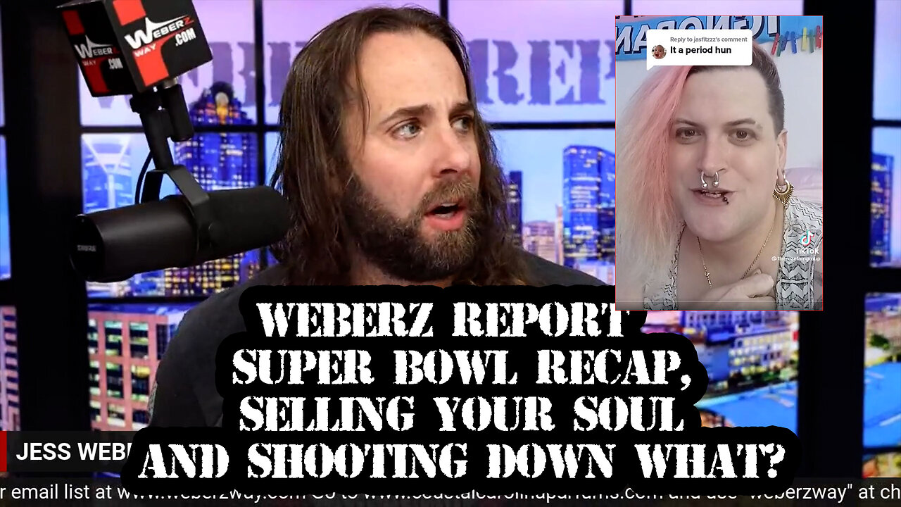 WEBERZ REPORT - SUPER BOWL RECAP, SELLING YOUR SOUL AND SHOOTING DOWN WHAT?