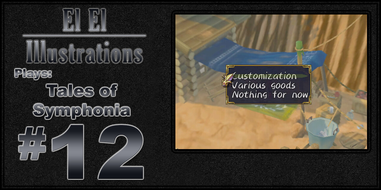 El El Plays Tales of Symphonia Episode 12: Grassroots Terrorism