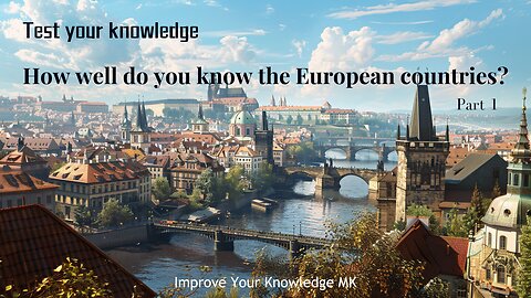 General Knowledge Quiz | How well do you know the European countries? Part 1